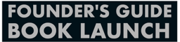 Founder's Guide Book Launch
